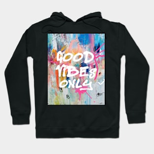 Good vibes only D Hoodie